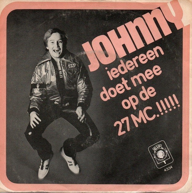 Johnny [PIRAAT] - Iedereen Doet Mee Op De 27 MC /Radiopiraat, Ophalen, Gebruikt, Nederlandstalig