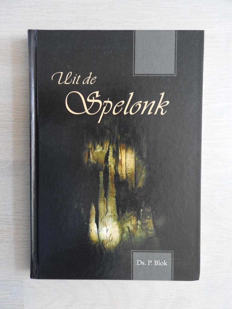Ds. P. Blok - Uit de Spelonk - Meditaties, Ophalen of Verzenden, Zo goed als nieuw