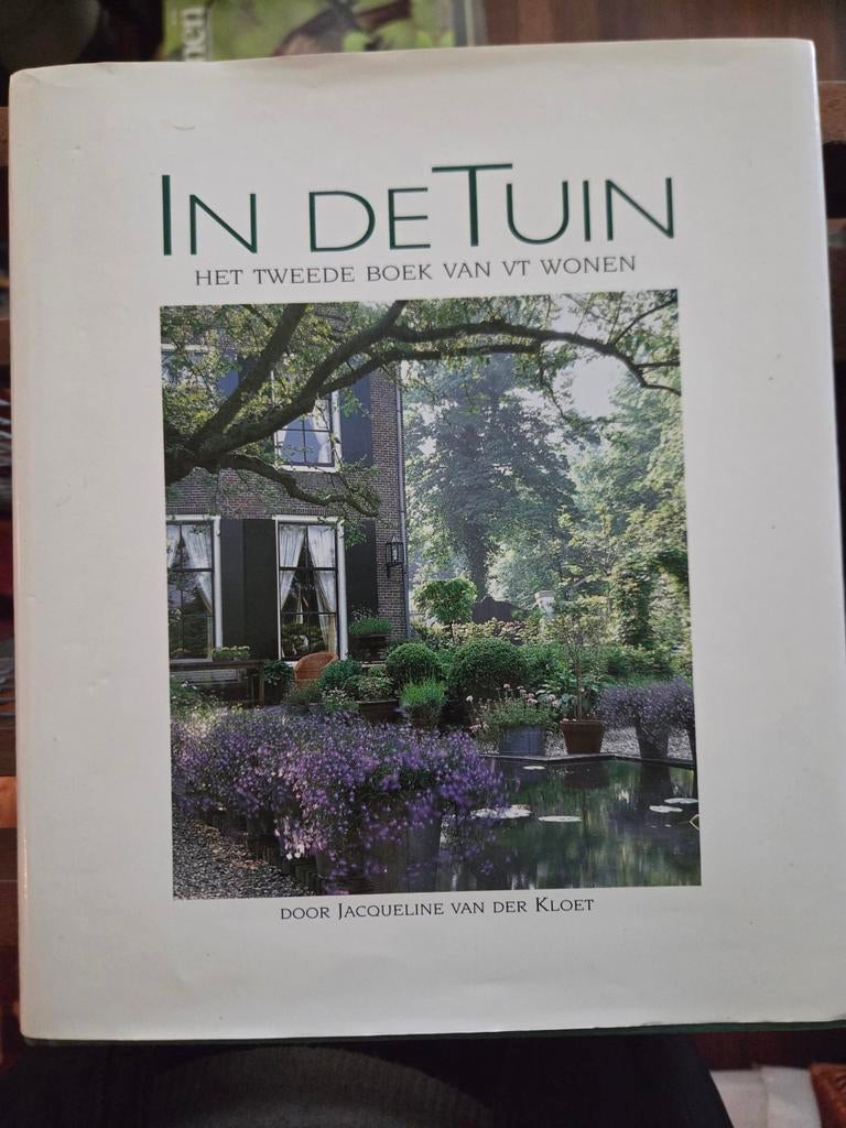 In de Tuin: Het Tweede Boek van VT Wonen, Ophalen of Verzenden, Gelezen, Jacqueline van der Kloet, Tuinieren en Tuinplanten