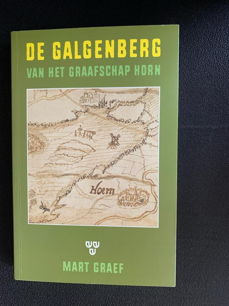 De Galgenberg van het graafschap Horn - Mart Graef, Boeken, Geschiedenis | Stad en Regio, 20e eeuw of later, Mart Graef, Ophalen of Verzenden