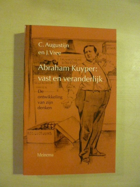 C. Augustijn ea - Abraham Kuyper; vast en veranderlijk, Ophalen of Verzenden, Zo goed als nieuw