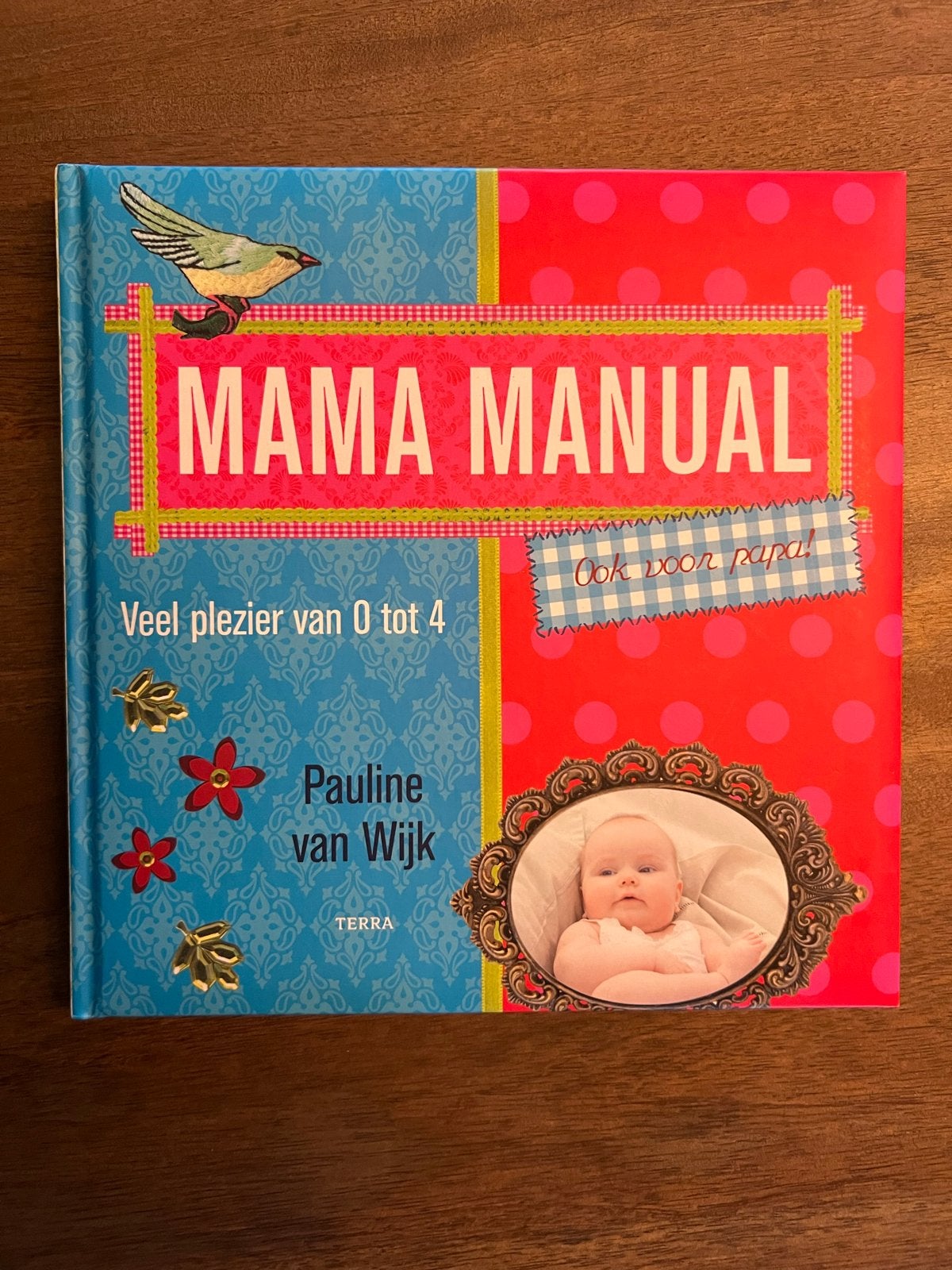 Mama Manual: Veel plezier van 0 tot 4 - Ook voor papa!, Boeken, Ophalen of Verzenden, Zo goed als nieuw, Zwangerschap en Bevalling