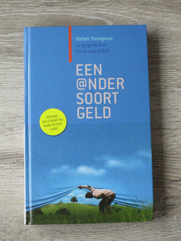 Een ander soort geld - Helen Toxopeus, Boeken, Ophalen of Verzenden, Gelezen, Management