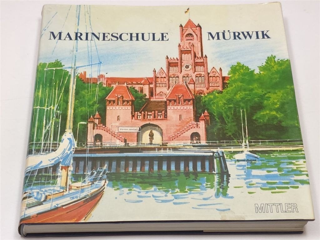 Marineschule Mürwik — Duitse Marineacademie 1910–1989, Ophalen of Verzenden, Gelezen, Europa