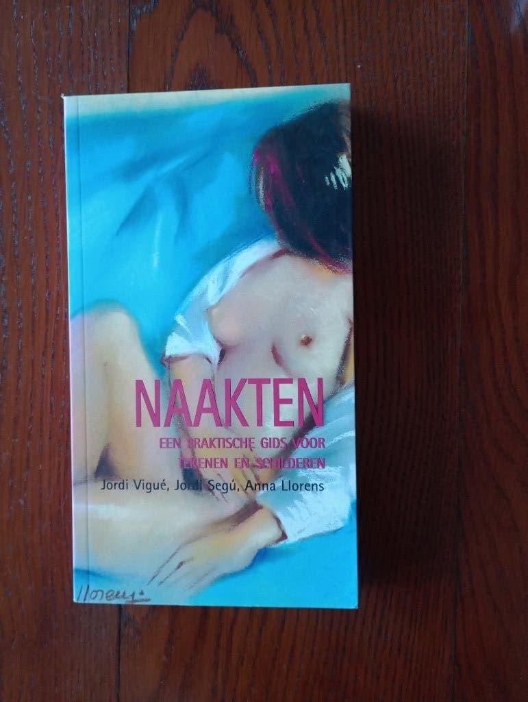 NAAKTEN  Een praktische gids voor tekenen en schilderen, Niet van toepassing, Nieuw, Jordi Vigue, e.a., Ophalen of Verzenden