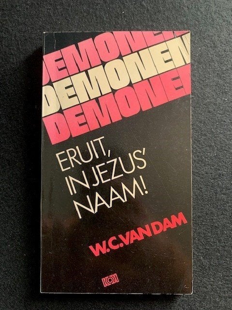 Demonen eruit in Jezus' Naam; W.C. van Dam, Ophalen of Verzenden, Zo goed als nieuw