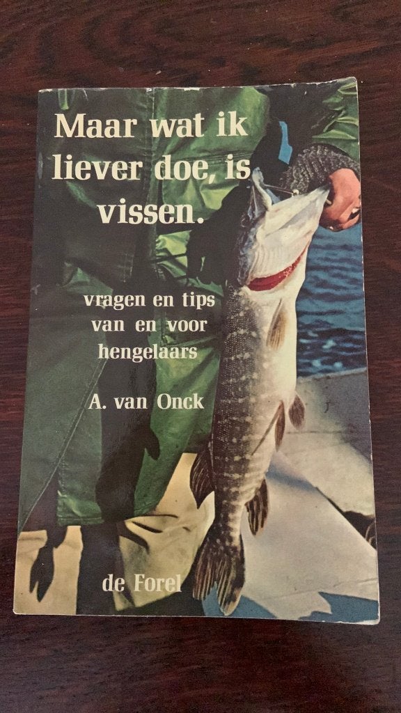 Maar wat ik liever doe, is vissen - A. van Onck, Ophalen of Verzenden, Watersport en Hengelsport