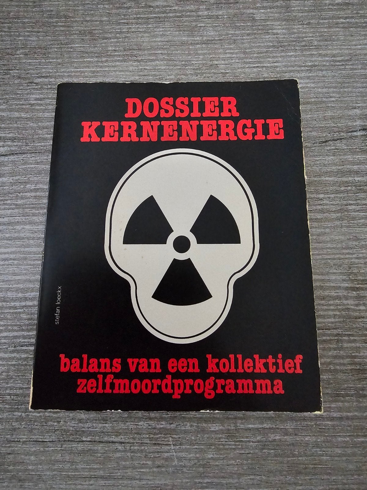 Dossier Kernenergie Balans van een collectief zelfmoordprogr, Ophalen of Verzenden, Gelezen, Overige onderwerpen, Stefan Loeckx