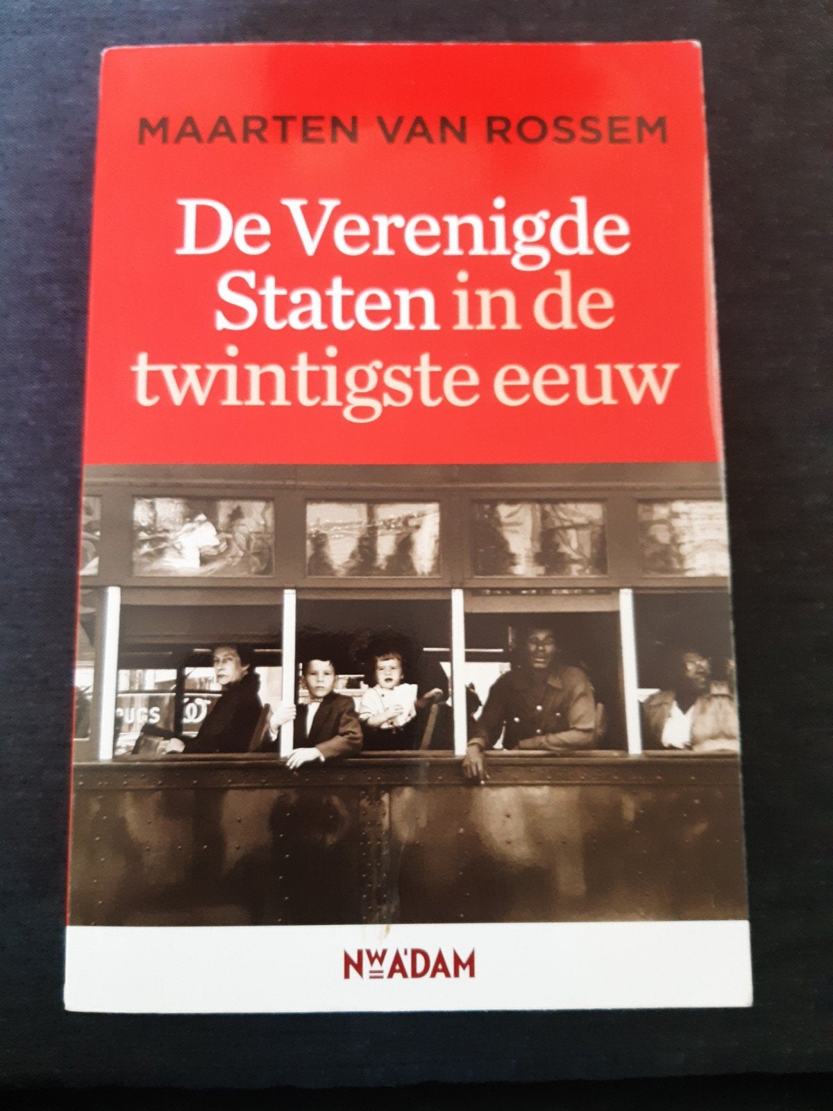 De Verenigde Staten in de twintigste Maarten Van Rossum, Verzenden, Gelezen, Noord-Amerika