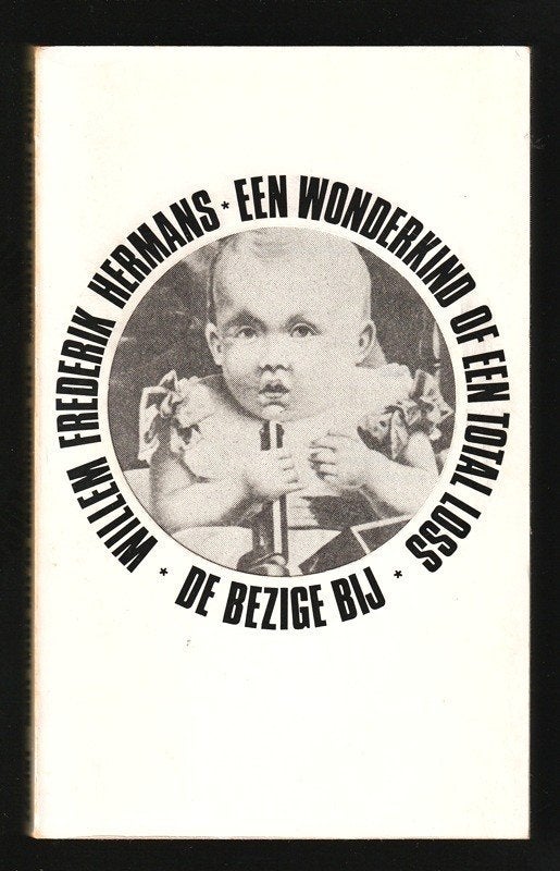 W.F. HERMANS - EEN WONDERKIND OF EEN TOTAL LOSS, Ophalen of Verzenden, Zo goed als nieuw