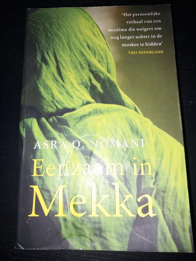 Eenzaam in Mekka - Asra Q. Nomani, Ophalen of Verzenden, Zo goed als nieuw, Asra Q. Nomani, Nederland