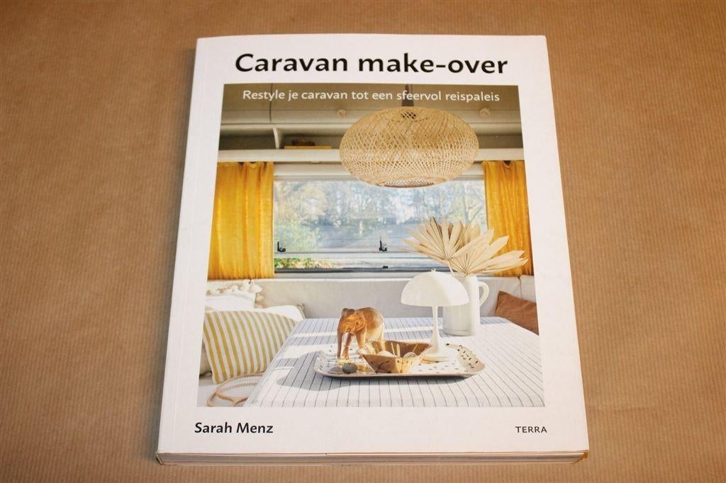 Caravan Make-Over — Restyle Tot Sfeervol Reispaleis, Ophalen of Verzenden, Gelezen, Tekenen en Schilderen