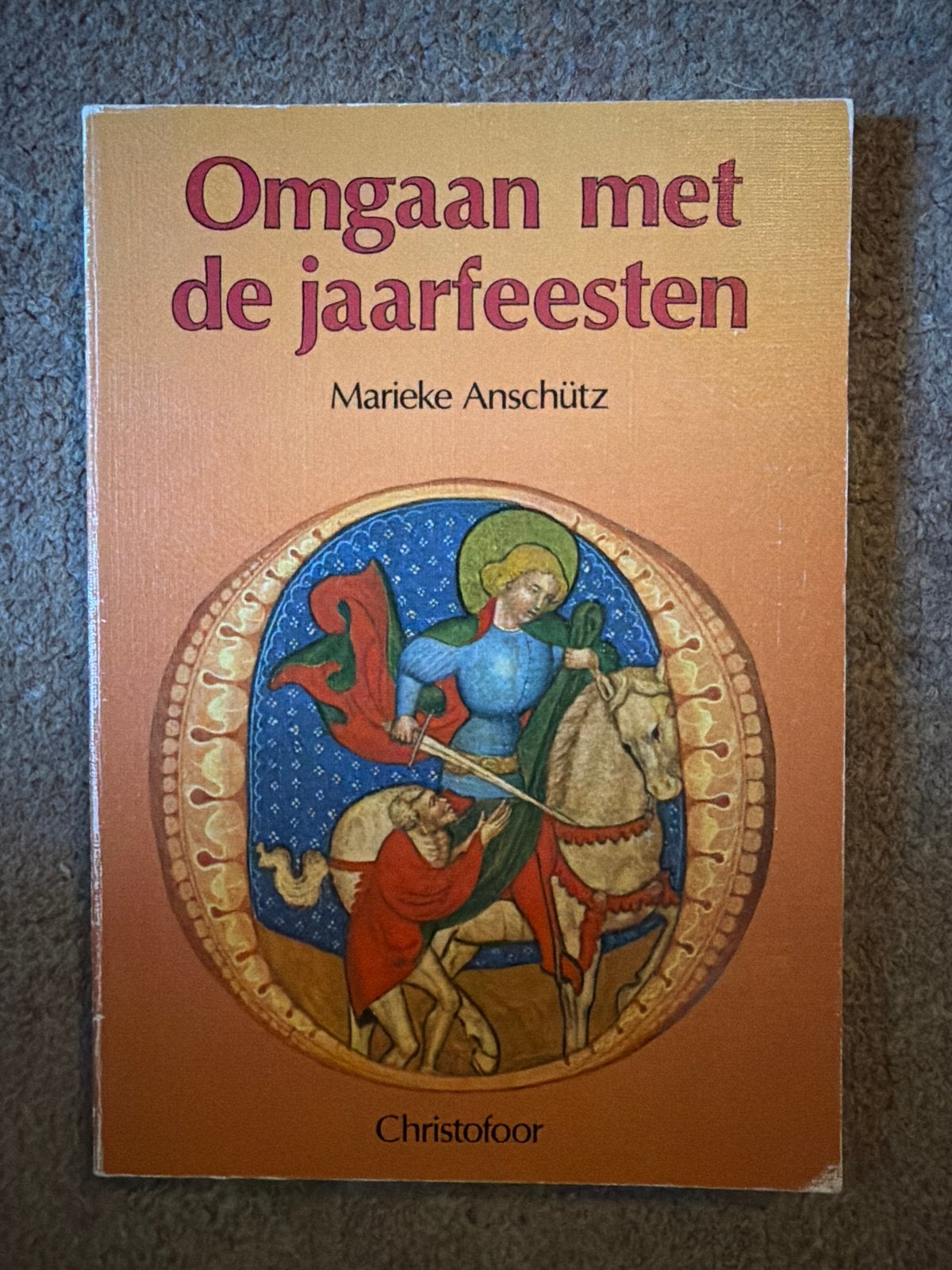 Omgaan met de jaarfeesten - Marieke Anschütz, Ophalen of Verzenden, Gelezen, Christendom | Katholiek