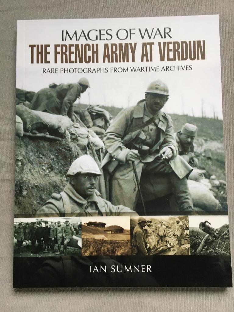 Images of War: The French Army at Verdun WW1 / WWI, Boeken, Verzenden, Voor 1940, Nieuw, Algemeen