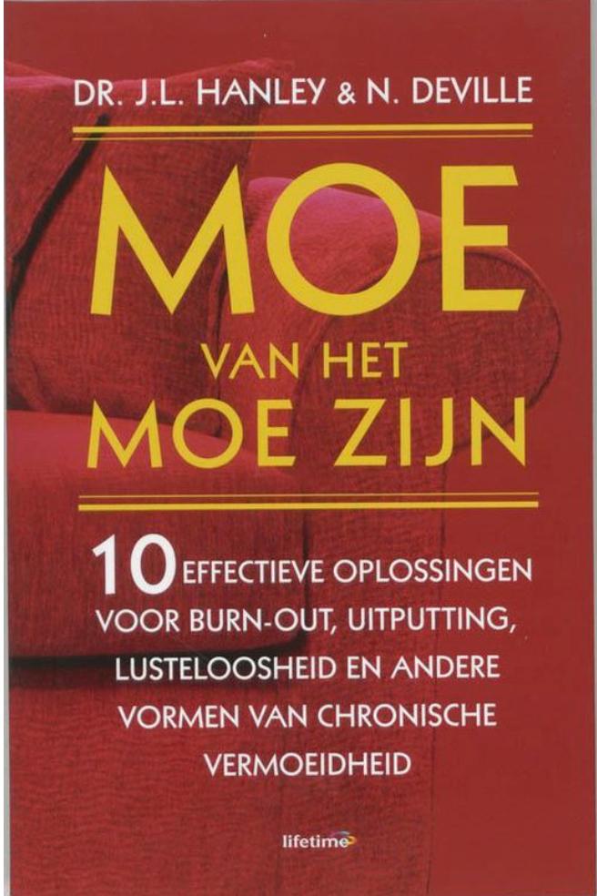 Moe van het moe zijn - 10 effectieve oplossingen, Dieet en Voeding, Zo goed als nieuw, Verzenden, Dr. J.L. Hanley & N. Deville