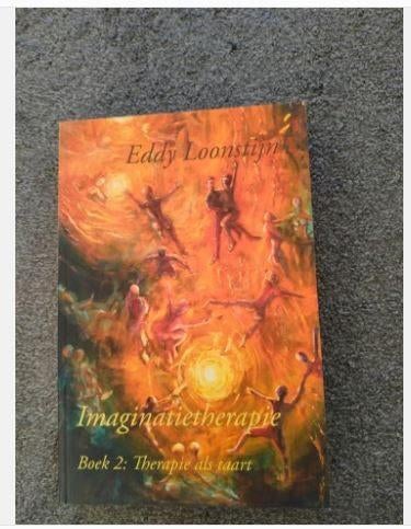 Imaginatietherapie - Boek 2: Therapie als taart, Boeken, Achtergrond en Informatie, Ophalen of Verzenden, Zo goed als nieuw, Eddy Loonstijn
