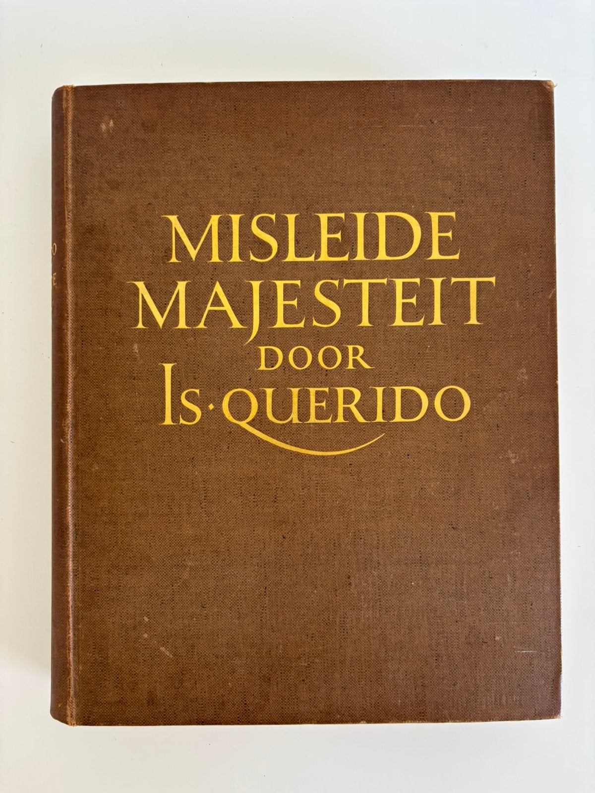 Misleide Majesteit, Is. Querido, 1926, Genummerde 1e druk, Ophalen of Verzenden