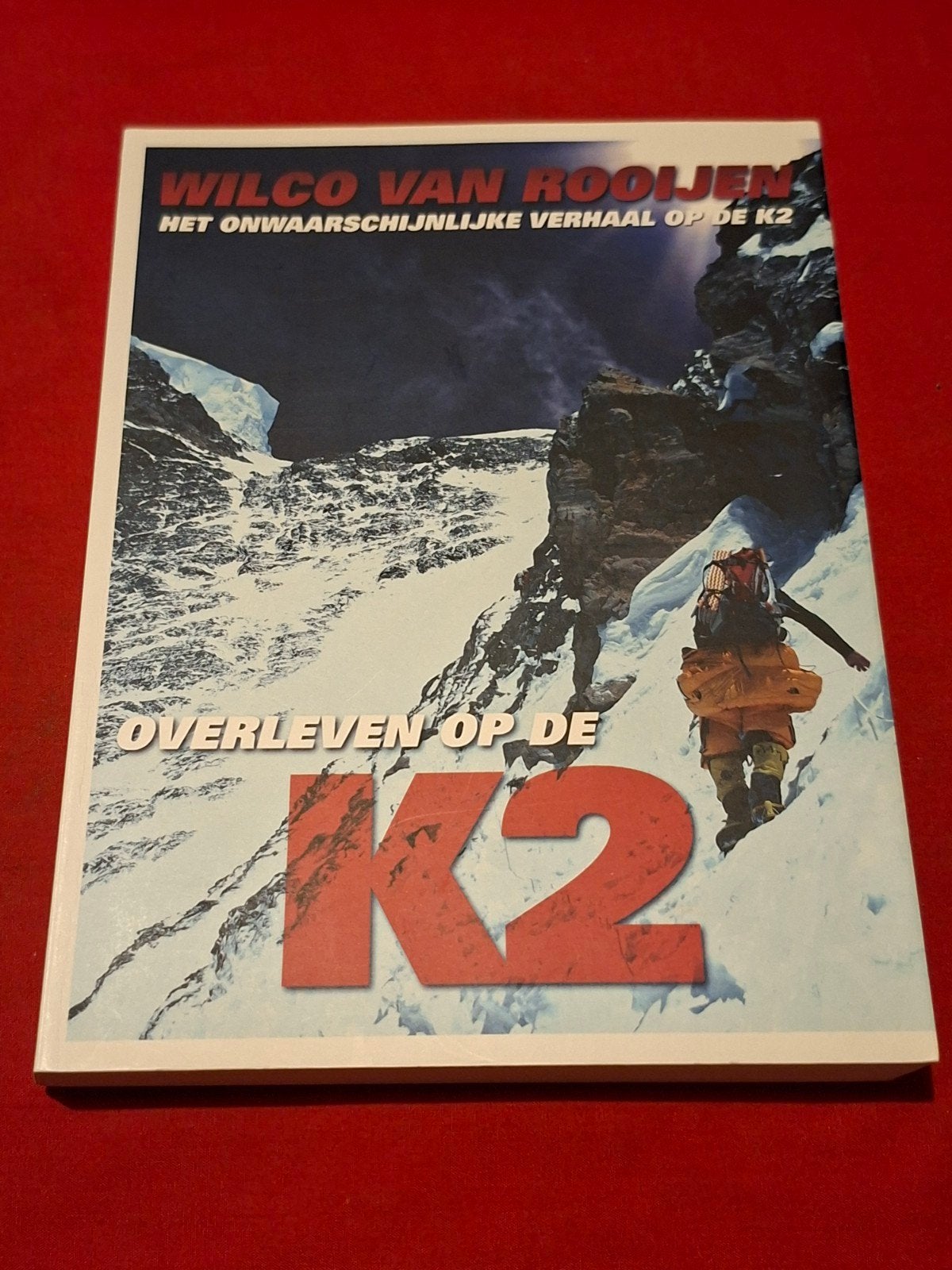 GESIGNEERD Overleven op de K2. Wilco van Rooijen., Ophalen of Verzenden, Gelezen, Behendigheidssport