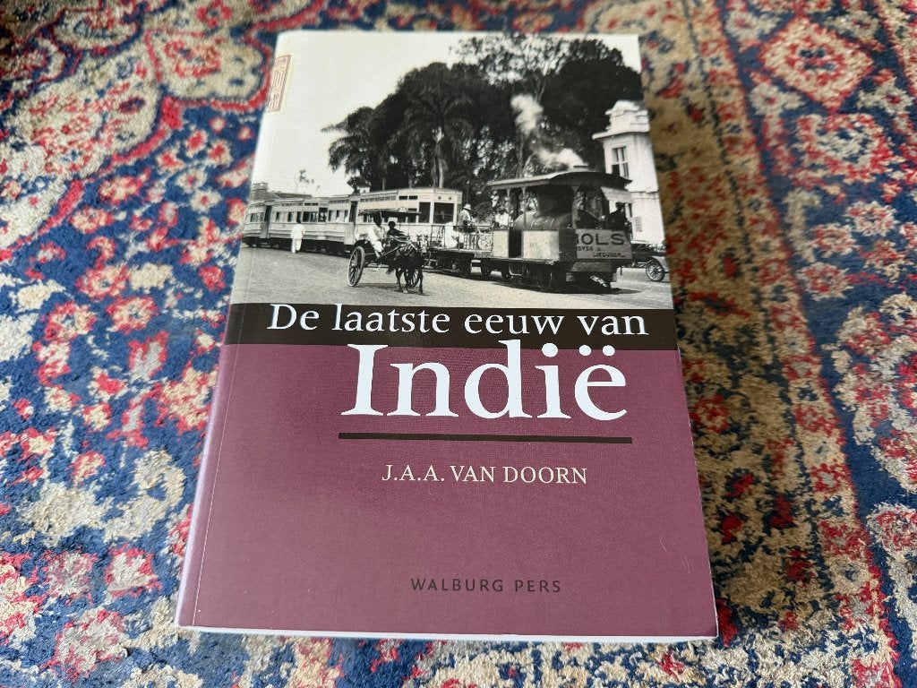 De laatste eeuw van Indië. J.A.A. van Doorn., Boeken, Geschiedenis | Vaderland, 20e eeuw of later, Ophalen of Verzenden, Zo goed als nieuw