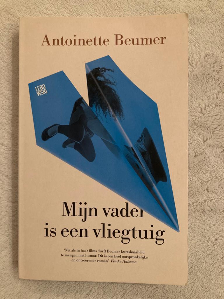 Antoinette Beumer - Mijn vader is een vliegtuig (1e druk), Boeken, Literatuur, Zo goed als nieuw, Ophalen of Verzenden