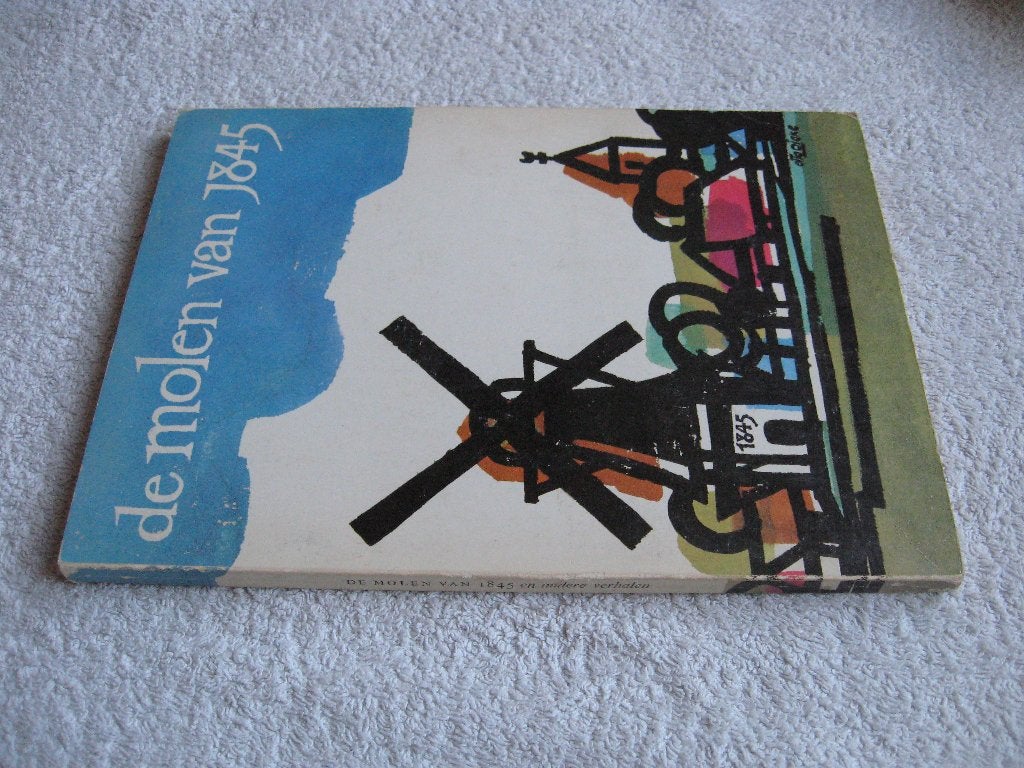de molen van 1845 - verhalen v. diverse Nederlandse auteurs, Verzamelen, Ophalen of Verzenden, Gebruikt, Overige typen