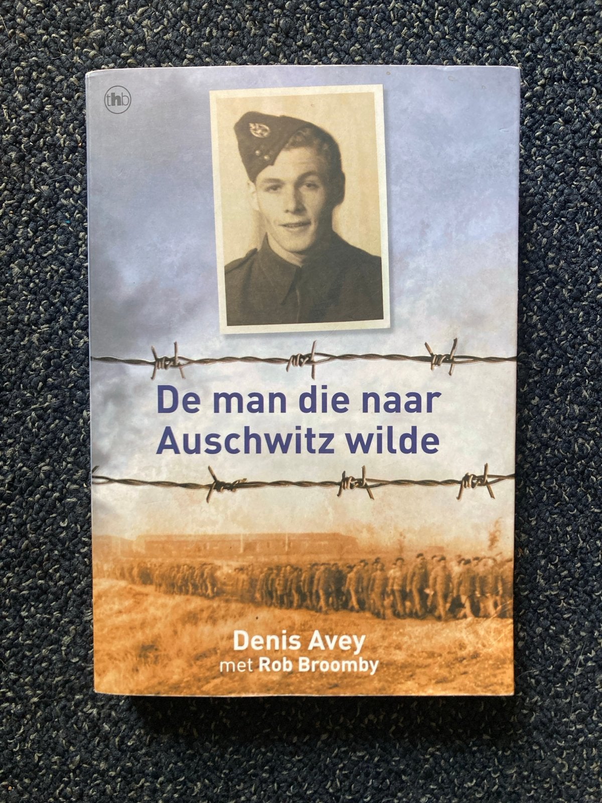 De man die naar Auschwitz wilde - Denis Avey (Tweede Wereldo, Ophalen of Verzenden, Tweede Wereldoorlog, Gelezen, Algemeen