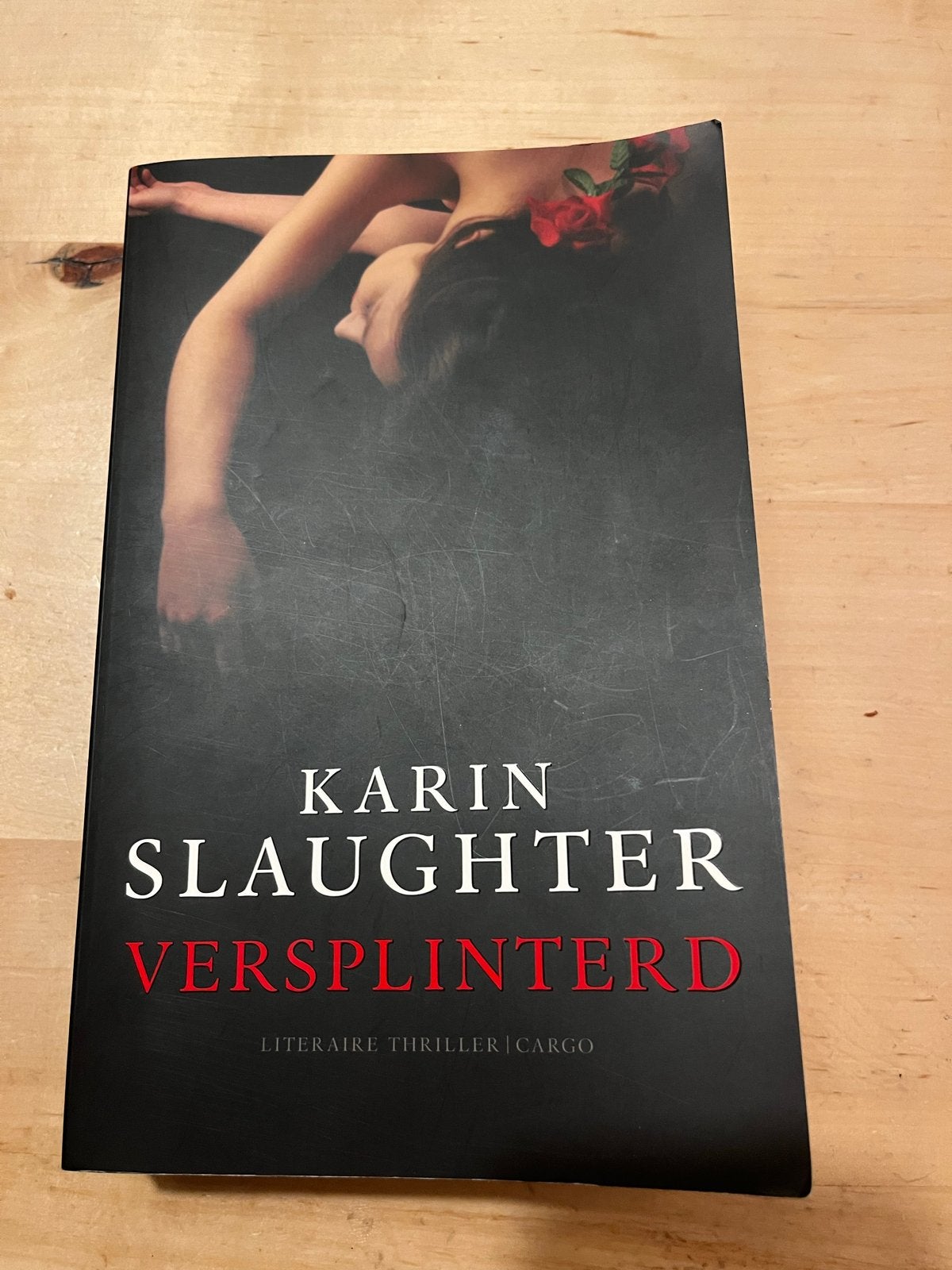 Karin Slaughter - Versplinterd (Literaire Thriller), Ophalen of Verzenden, Zo goed als nieuw