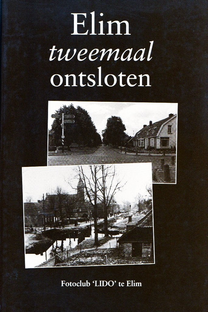 Elim Tweemaal Ontsloten - H.G. Kuiper / Fotoclub LIDO Elim, 20e eeuw of later, H.G. Kuiper & Fotoclub LIDO Elim, Ophalen of Verzenden