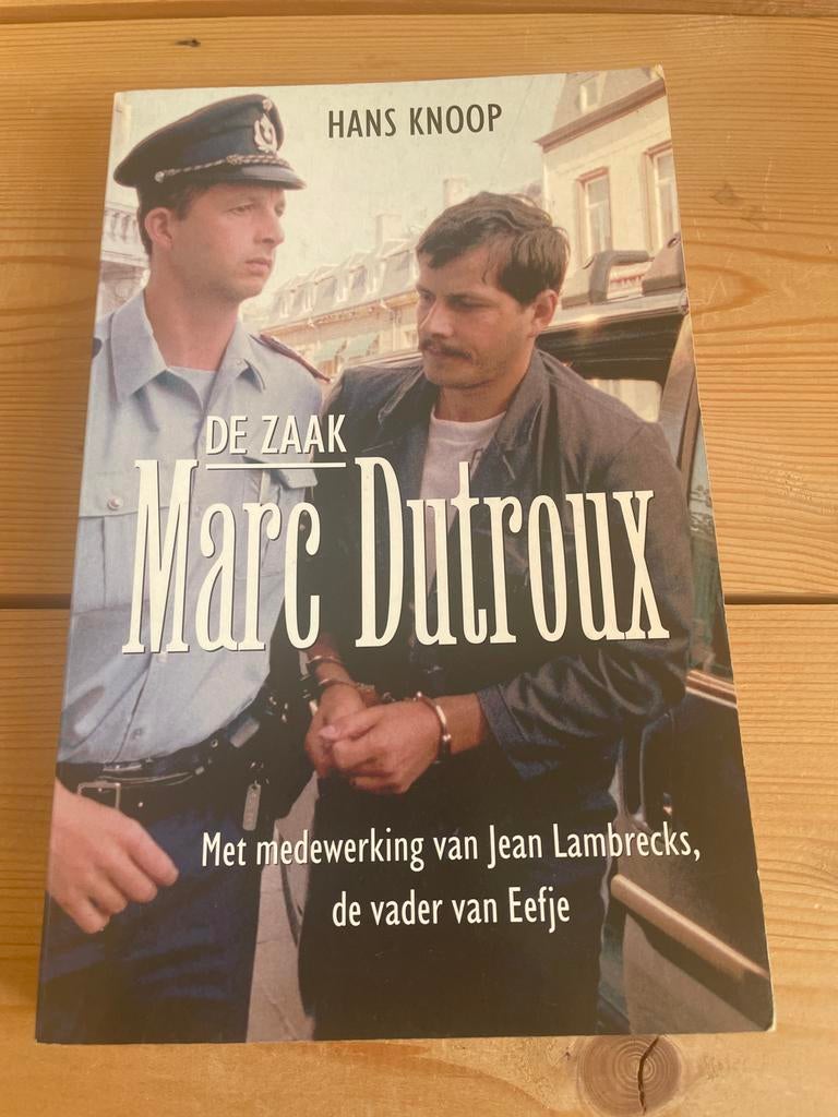 De Zaak Marc Dutroux - Hans Knoop, Boeken, Ophalen of Verzenden, Gelezen