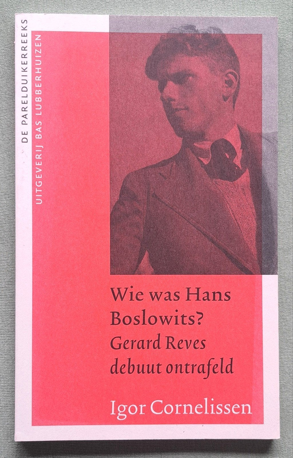 Wie was Hans Boslowits? - Gerads Reves debuut ontrafeld, Igor Cornelissen, Nieuw, Ophalen of Verzenden, Nederland