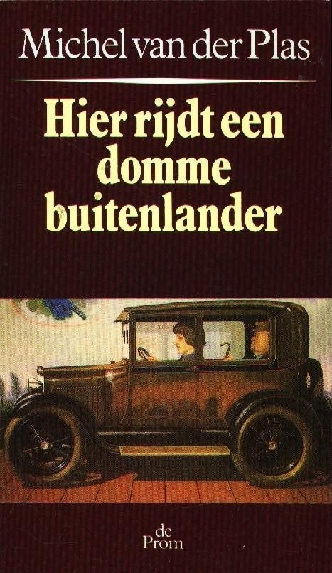 Hier rijdt een domme buitenlander - Michel van der Plas, Verzenden, Gelezen, Michel van der Plas, Europa