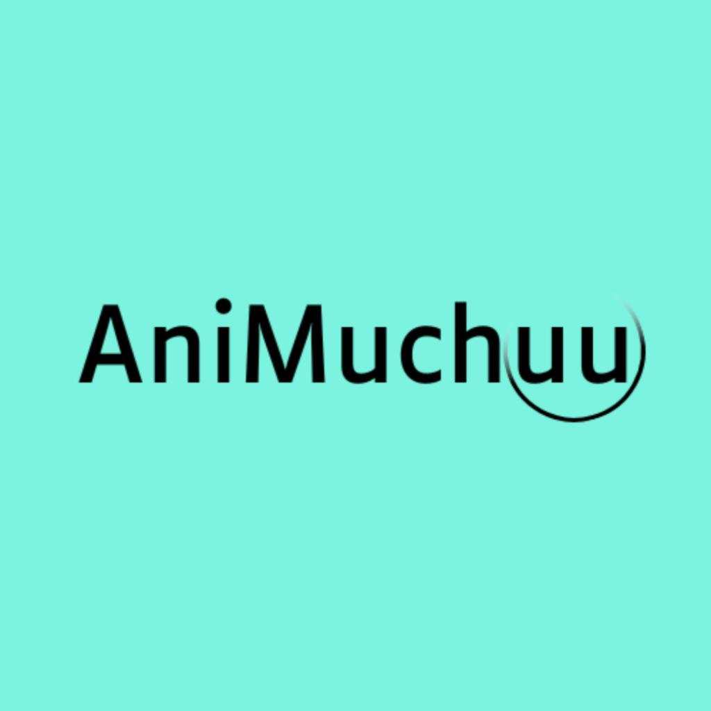AniMuchuu