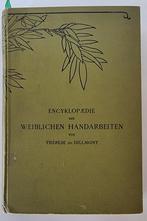Encyklopaedie der weiblichen Handarbeiten Th. de Dillmont, Gelezen, Ophalen of Verzenden, Thérèse de Dillmont, Borduren en Naaien