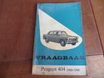 Vraagbaak Peugeot 404, 404 injectie, 404 diesel, coupe break, Ophalen of Verzenden