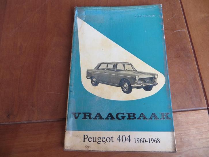 Vraagbaak Peugeot 404, 404 injectie, 404 diesel, coupe break, Auto diversen, Handleidingen en Instructieboekjes, Ophalen of Verzenden