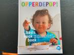 Opperdepop - het basiskookboek (0-4 jaar), Ophalen of Verzenden, Zo goed als nieuw, Zwangerschap en Bevalling