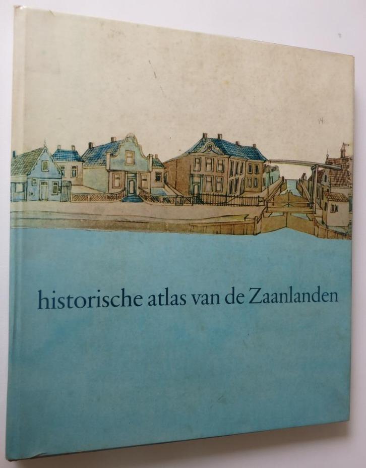 Historische atlas van de Zaanlanden, Boeken, Atlassen en Landkaarten, Gelezen, Overige atlassen, Nederland, Ophalen of Verzenden