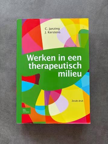 C. Janzing - Werken in een therapeutisch milieu, Boeken, Wetenschap, Zo goed als nieuw, Ophalen of Verzenden