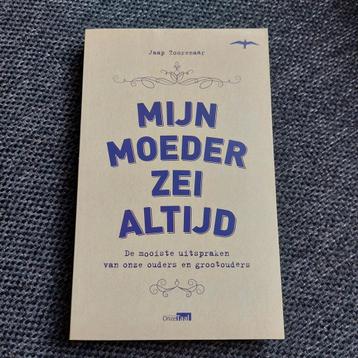 Mijn Moeder Zei Altijd - Jaap Toorenaar beschikbaar voor biedingen