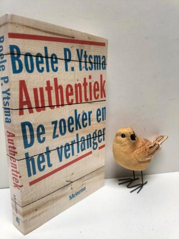 Ytsma, Boele P.; Authentiek (de zoeker en het verlangen)  beschikbaar voor biedingen