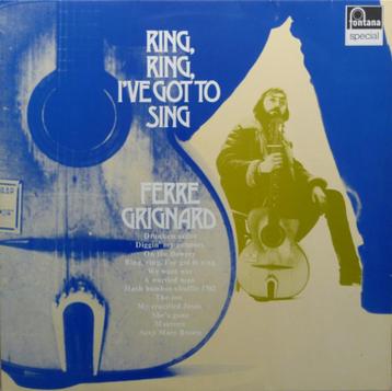 LP - Ring, ring I've got to sing - Ferre Grignard beschikbaar voor biedingen
