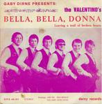 Valentino's – Bella Bella Donna, Cd's en Dvd's, Vinyl | Nederlandstalig, Verzenden, Gebruikt, 12 inch, Levenslied of Smartlap