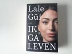 17680-6-2 : Ik ga leven - Lale Gul, Boeken, Biografieën, Ophalen of Verzenden, Zo goed als nieuw
