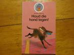 Houd die hond tegen (Groep 3 / leerjaar 1), Ophalen of Verzenden, Zo goed als nieuw, Fictie algemeen