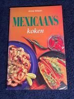 Mexicaans Koken – Anne Wilson., Ophalen of Verzenden, Zo goed als nieuw, Anne Wilson., Hoofdgerechten