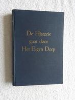 De Historie gaat door Het Eigen Dorp - Deel II, Boeken, Ophalen of Verzenden, 20e eeuw of later, Zo goed als nieuw