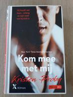 Kristen Proby - Kom mee met mij. Erotisch/ erotiek, Ophalen of Verzenden, Zo goed als nieuw, Nederland, Kristen Proby