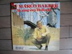 Marco Bakker - Ik zing van Holland, Cd's en Dvd's, Vinyl | Nederlandstalig, Ophalen of Verzenden, 12 inch