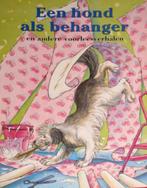 Een hond als behanger en andere voorleesverhalen, Ophalen of Verzenden, Zo goed als nieuw, Fictie algemeen