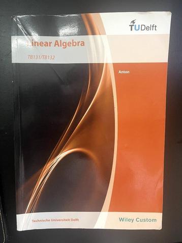 Linear Algebra – TU Delft (Wiley Custom, Anton) beschikbaar voor biedingen